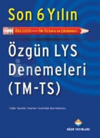Son 6 Yılın Özgün LYS Denemeleri (TM-TS)