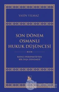 Son Dönem Osmanlı Hukuk Düşüncesi