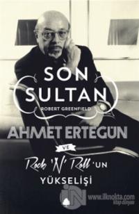 Son Sultan Ahmet Ertegün Ve Rock 'N' Roll'un Yükselişi %20 indirimli R