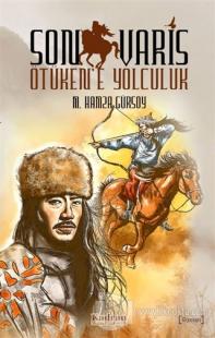 Son Varis Ötüken'e Yolculuk