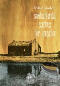 Sonbaharda Sarhoş Bir Kasaba