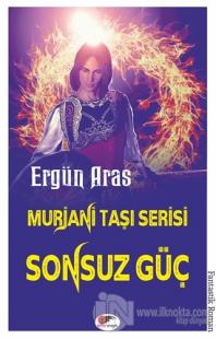 Sonsuz Güç -Murjani Taşı Serisi