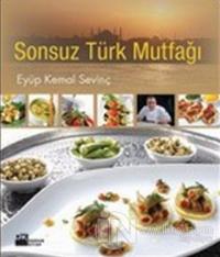 Sonsuz Türk Mutfağı (Ciltli) %20 indirimli Eyüp Kemal Sevinç