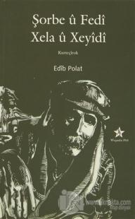 Şorbe u Fedi - Xela u Xeyidi