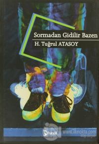 Sormadan Gidilir Bazen