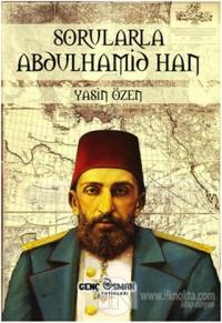 Sorularla Abdulhamid Han