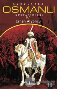 Sorularla Osmanlı İmparatorluğu 4