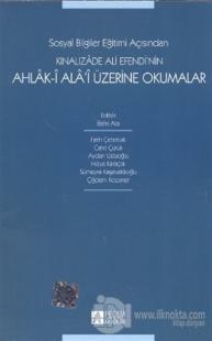 Sosyal Bilgiler Eğitimi Açısından Kınalızade Ali Efendi'nin Ahlak-i Ala'i Üzerine Okumalar