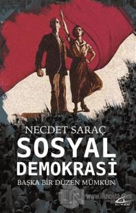 Sosyal Demokrasi - Başka Bir Düzen Mümkün