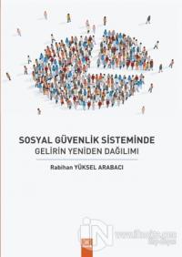 Sosyal Güvenlik Sisteminde Gelirin Yeniden Dağılımı