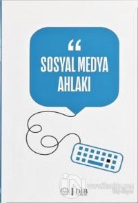 Sosyal Medya Ahlakı
