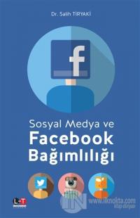 Sosyal Medya ve Facebook Bağımlılığı