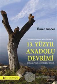 Sosyal Sınıflar, Kültürler ve 13. Yüzyıl Anadolu Devrimi