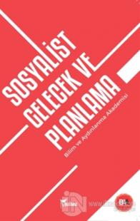 Sosyalist Gelecek ve Planlama