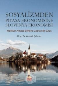 Sosyalizmden Piyasa Ekonomisine Slovenya Ekonomisi