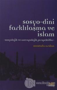 Sosyo-Dini Farklılaşma ve İslam