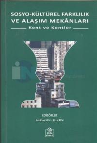 Sosyo-Kültürel Farklılık ve Alaşım Mekanları