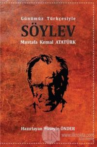 Söylev (Günümüz Türkçesiyle)