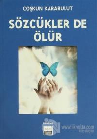 Sözcükler de Ölür