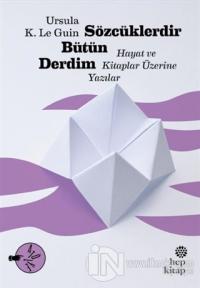Sözcüklerdir Bütün Derdim