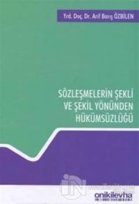 Sözleşmelerin Şekli ve Şekil Yönünden Hükümsüzlüğü