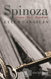 Spinoza: Yöntem Tanrı Demokrasi