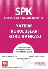 SPK Lisanslama Sınavına Hazırlık Yatırım Kuruluşları Soru Bankası