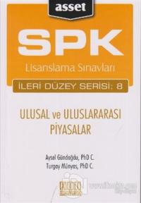 SPK Lisanslama Sınavları İleri Düzey Serisi: 8 - Ulusal ve Uluslararası Piyasalar