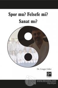 Spor mu? Felsefe mi? Sanat mı?