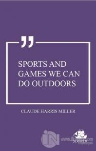Sports and Games We can do Outdoors