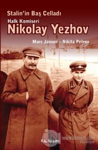 Stalin'in Baş Celladı Halk Komiseri Nikolay Yezhov
