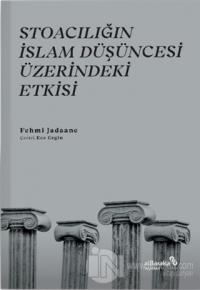 Stoacılığın İslam Düşüncesi Üzerindeki Etkisi