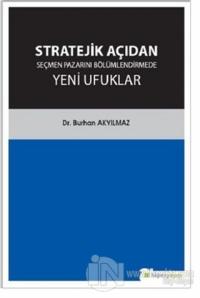Stratejik Açıdan Seçmen Pazarını Bölümlendirmede Yeni Ufuklar