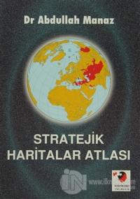 Stratejik Haritalar Atlası %15 indirimli Abdullah Manaz