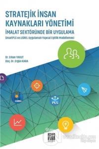 Stratejik İnsan Kaynakları Yönetimi İmalat Sektöründe Bir Uygulama