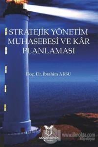 Stratejik Yönetim Muhasebesi ve Kar Planlaması