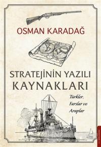 Stratejinin Yazılı Kaynakları Osman Karadağ
