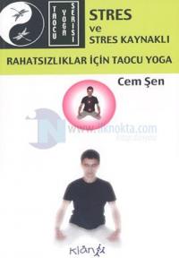 Stres ve Stres Kaynaklı Rahatsızlıklar İçin Taocu Yoga