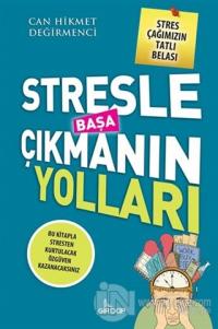 Stresle Başa Çıkmanın Yolları