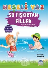 Su Fışkırtan Filler - Neşeli Yaz