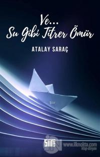 Su Gibi Titrer Ömür