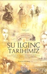 Şu İlginç Tarihimiz