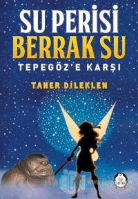 Su Perisi Berrak Su Tepegöz'e Karşı