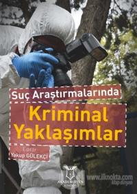 Suç Araştırmalarında Kriminal Yaklaşımlar
