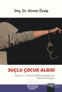 Suçlu Çocuk Algısı