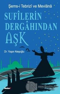 Sufilerin Dergahından Aşk
