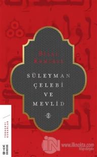 Süleyman Çelebi ve Mevlid (Ciltli)