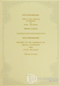 Süleymanname Tarih-i Şikloş Estergon ve İstol - Belgrad / Süleymanname History of the Conquest of Şikloş, Üstürgon and Üstol - Belgrad (Ciltli)