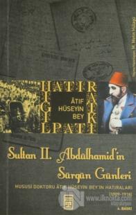 Sultan 2. Abdülhamid'in Sürgün Günleri