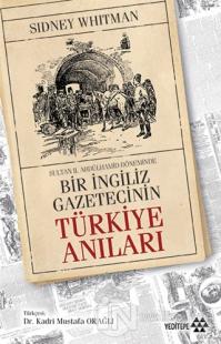 Sultan Abdülhamid Döneminde Bir İngiliz Gazetecinin Türkiye Anıları %2
